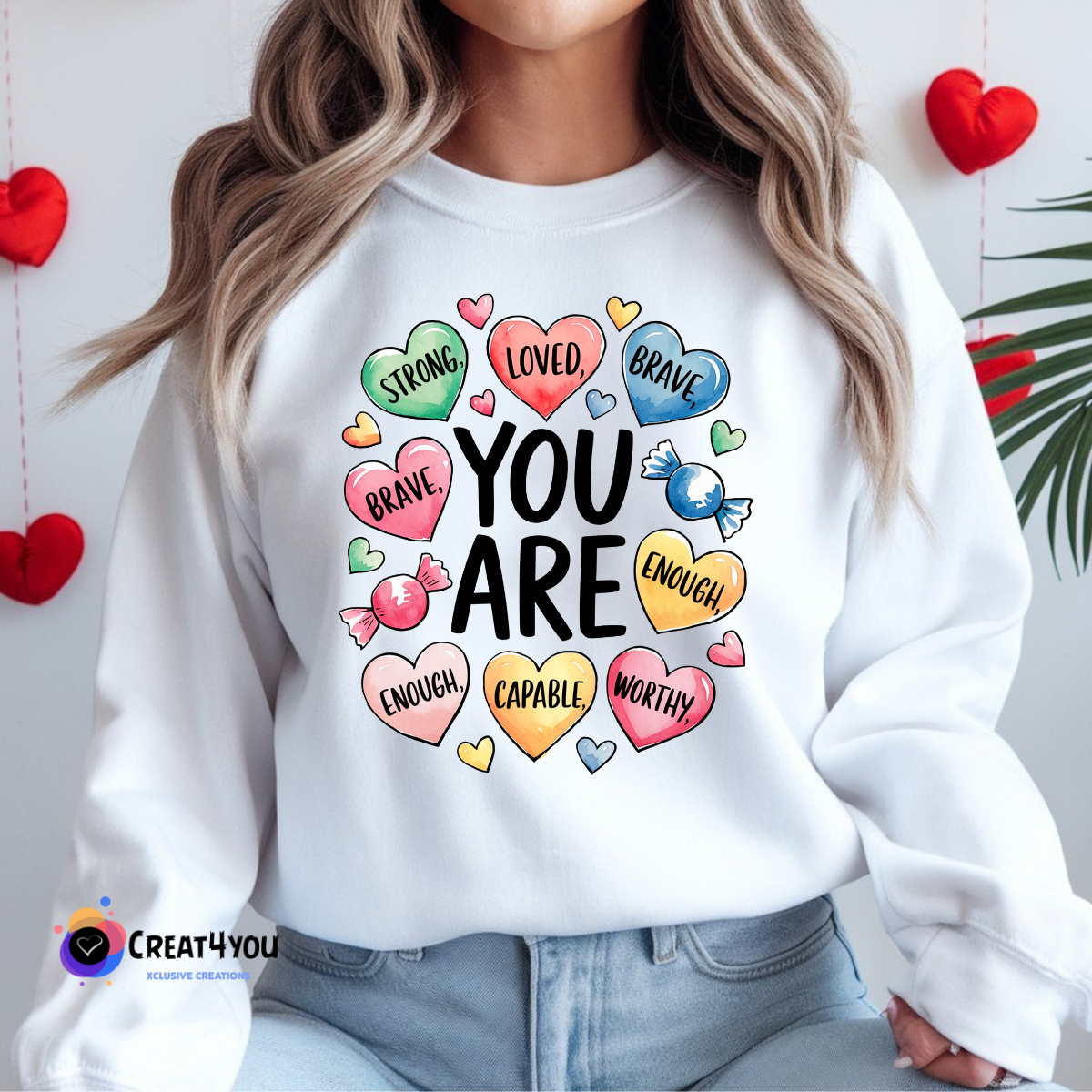 Sweatshirt You Are❤️